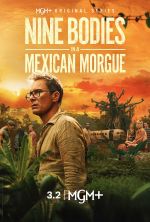 "Nine Bodies in a Mexican Morgue" poster